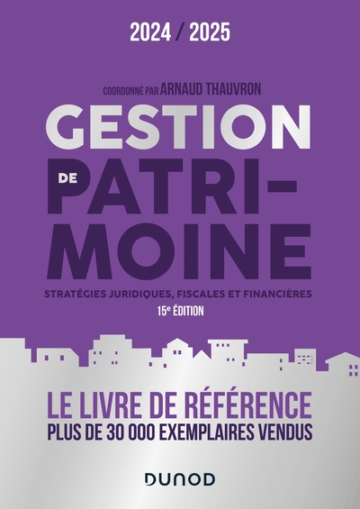 Gestion de patrimoine - 2024-2025 - Stratégies juridiques, fiscales et financières