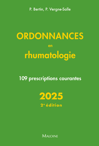 Ordonnances en rhumatologie 2025, 2e éd. - 109 prescriptions courantes