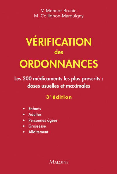 Vérification des ordonnances : Les 200 médicaments les plus prescrits : doses usuelles et maximales, 3e éd. - Enfants - Adultes - Personnes âgées - Grossesse - Allaitement