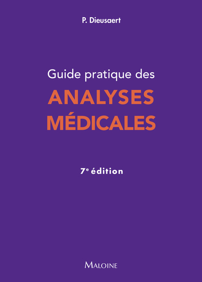 Guide pratique des analyses médicales, 7e éd.