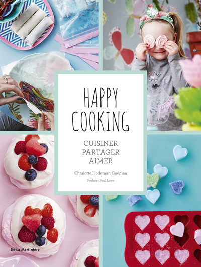 Happy cooking - Cuisiner, partager, aimer