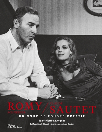 Romy Schneider et Claude Sautet - Un coup de foudre créatif