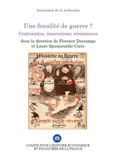 UNE FISCALITE DE GUERRE ? - CONTRAINTES, INNOVATIONS, RÉSISTANCES