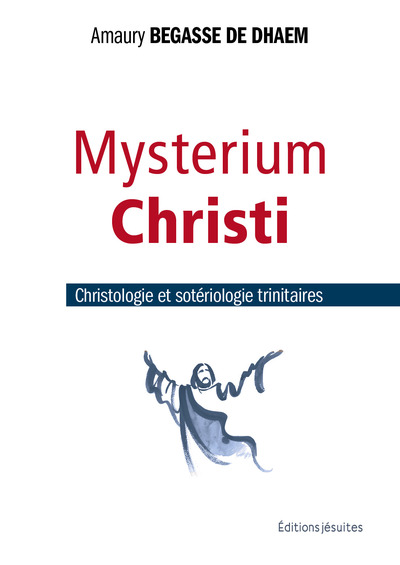 Mysterium Christi - Christologie et sotériologie trinitaires