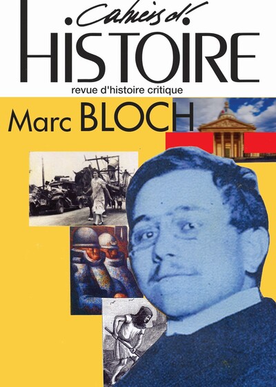 Les Cahiers d'Histoire n°164 : Marc Bloch : historien, citoyen, résistant