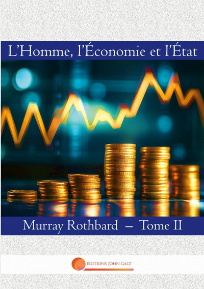 L'Homme, l'Economie et l'Etat - Tome II