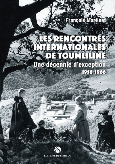 Les rencontres internationales de Toumliline - Une décennie d'exception 1956-1966