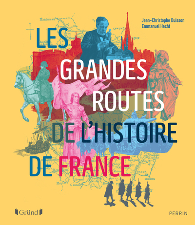 Les Grandes Routes de l'histoire de France
