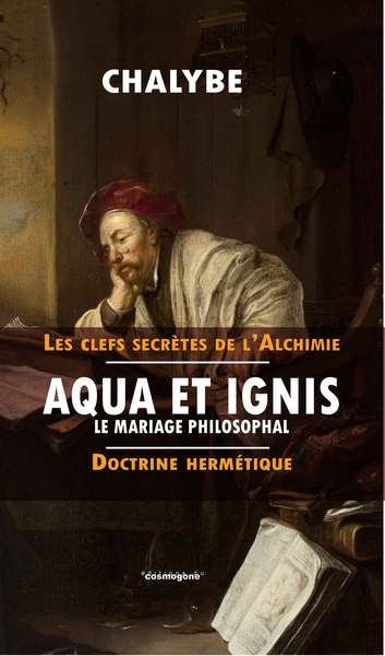 Aqua et Ignis, le mariage philosophal - Doctrine hermétique