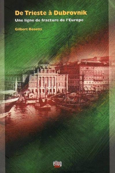 De Trieste à Dubrovnik - Une ligne de fracture de l'Europe