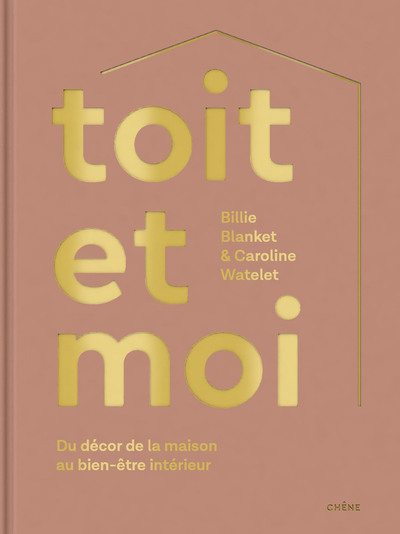 Toit et moi - Du décor de la maison au bien-être intérieur