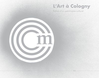 L’Art à Cologny - Reflets d’un patrimoine culturel: 1992-2022