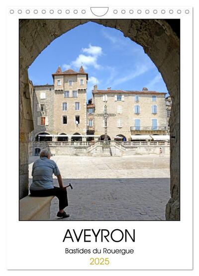 CALVENDO Places - AVEYRON Bastides du Rouergue (Calendrier mural 2025 DIN A4 horizontal), CALVENDO calendrier mensuel - Les bastides du Rouergue en Aveyron
