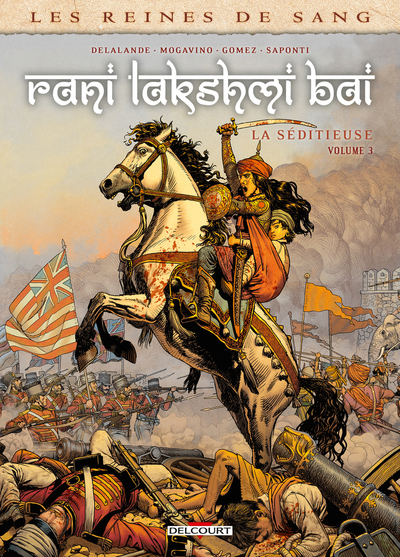 Les Reines de sang - Rani Lakshmi Bai, la séditieuse T03