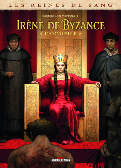 Les Reines de sang - Irène de Byzance, l'iconophile T02