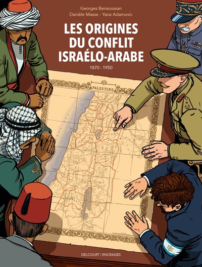 Les Origines du conflit israélo-arabe (1870-1950)