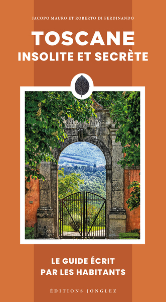 Toscane insolite et secrète