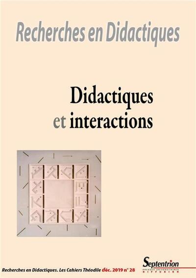 Didactiques et interactions - Recherches en Didactiques, n°28/décembre 2019