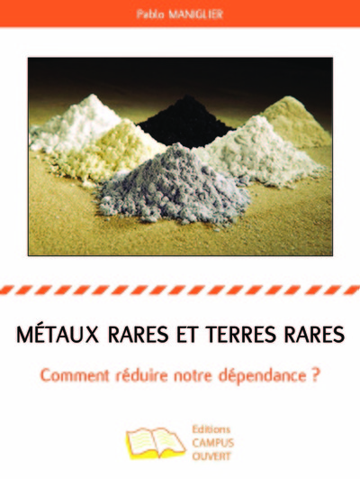 Métaux rares et terres rares - Comment réduire notre dépendance ?