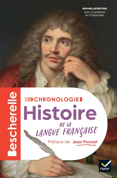 Bescherelle - Chronologie de l'histoire de la langue française - Nouvelle édition