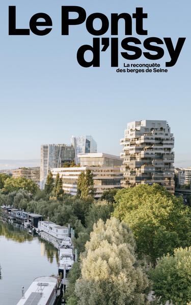 Le Pont d'Issy, la reconquête des bords de seine
