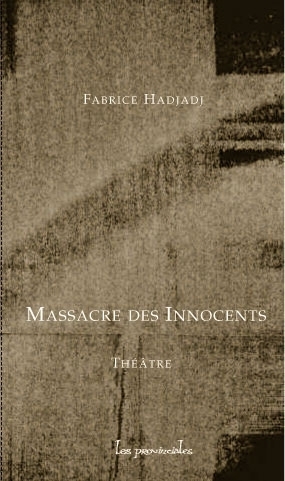 Massacre des innocents - Scènes de ménage et de tragédie (nouvelle édition)