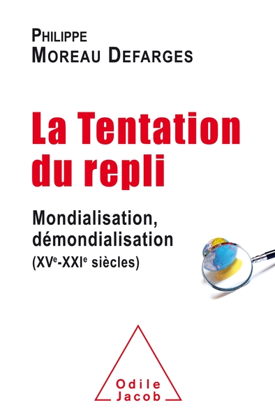 La  Tentation du repli - Mondialisation,démondialisation