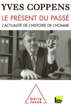 Le Présent du passé - L'actualité de l'histoire de l'Homme