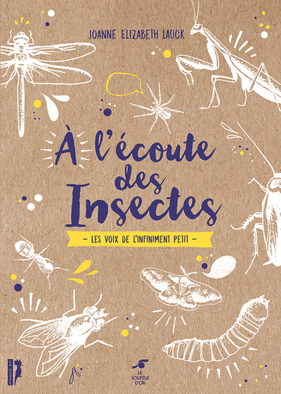 A l'écoute des insectes - Les voix de l'infiniment petit