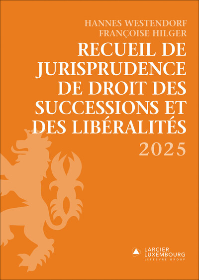 Recueil de jurisprudence de droit des successions et des libéralités 2025