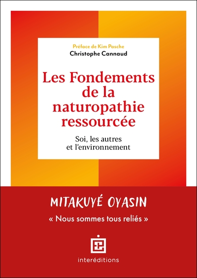 Les Fondements de la naturopathie ressourcée - Soi, les autres et l'environnement