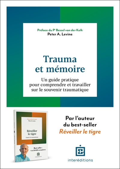 Trauma et mémoire - Un guide pratique pour comprendre et travailler sur le souvenir traumatique