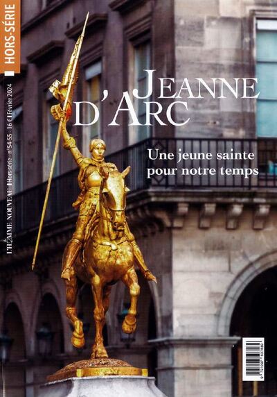 Hors-série LÂ´Homme Nouveau N°54-55 - Sainte Jeanne d’Arc - Une jeune sainte pour notre temps
