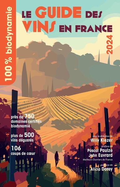Le Guide des Vins en France 2024 - 100% BIODYNAMIE