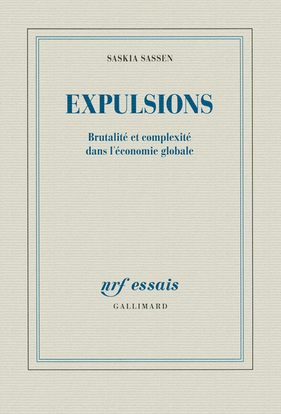 Expulsions - Brutalité et complexité dans l'économie globale