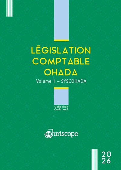 Législation comptable Ohada Volume 1 - Syscohada