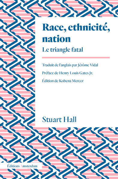 Race, ethnicité, nation - Le Triangle fatal