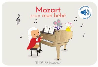 Mon livre musical de Mozart - contes sonores - sonore à toucher