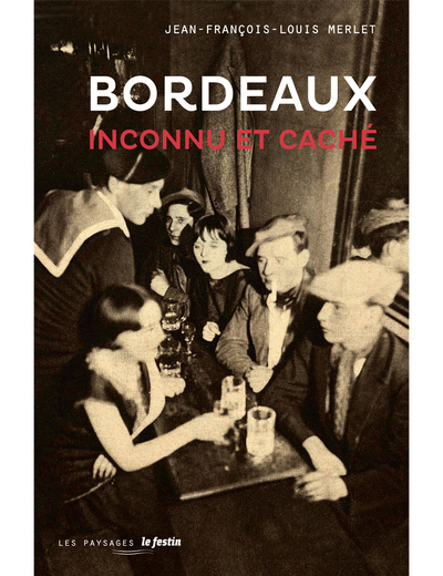 Bordeaux inconnu et caché