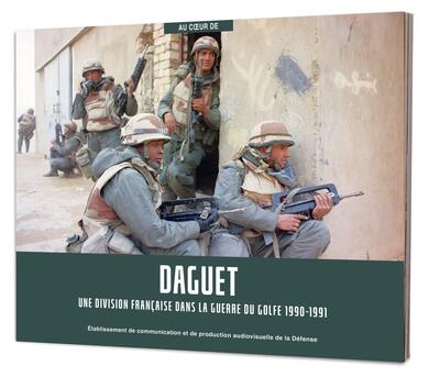 Daguet - Une division française dans la guerre du Golfe 1990-1991