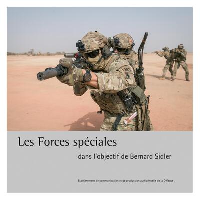Les Forces spéciales - dans l'objectif de Bernard Sidler