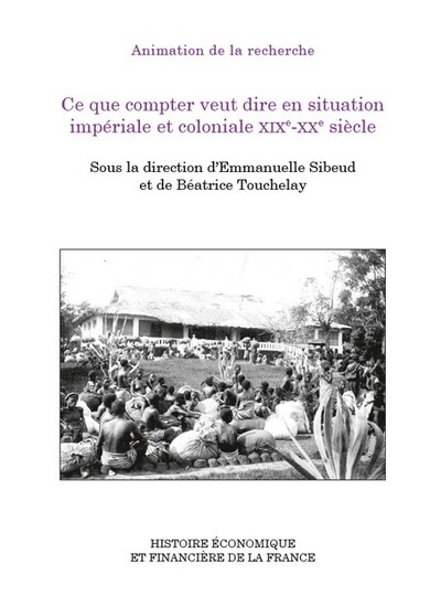 Ce que compter veut dire en situation impériale et coloniale XIXe-XXe siècle