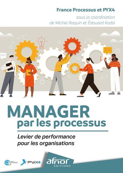 Manager par les processus - Levier de performance pour les organisations