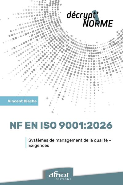 NF EN ISO 9001:2026 et#8211; Systèmes de management de la qualité