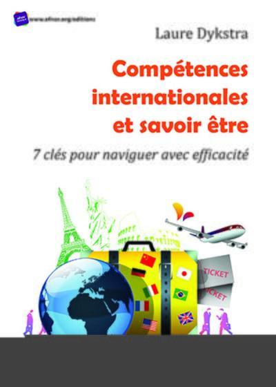 Compétences internationales et savoir-être - 7 clés pour naviguer avec efficacité