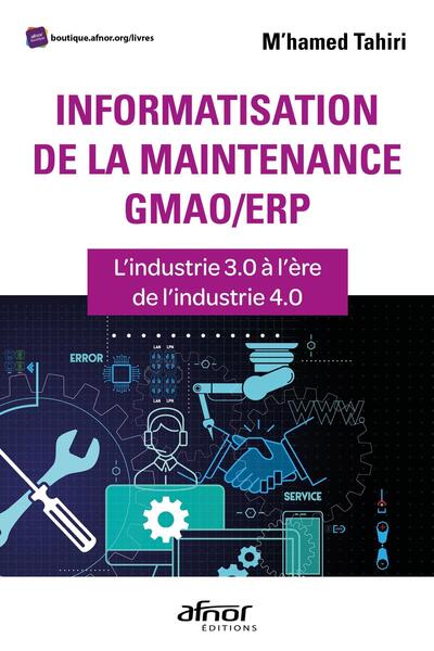 Informatisation de la maintenance GMAO/ERP - L'industrie 3.0 à l'ère de l'industrie 4.0