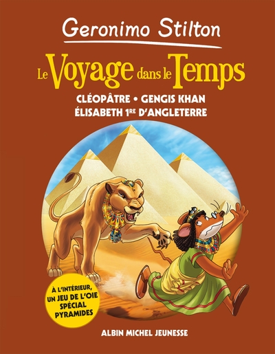 Le Voyage dans le temps - tome 4 - Cléopâtre - Gengis Khan - Elisabeth 1ère d'Angleterre