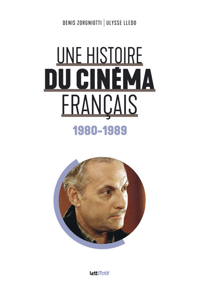 Une histoire du cinéma français (tome 6 - 1980-1989)