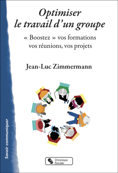 Optimiser le travail d'un groupe - "Boostez" vos formations, vos réunions, vos projetsts