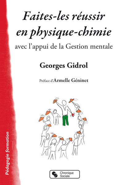 Faites-les réussir en physique-chimie - avec l'appui de la Gestion mentale